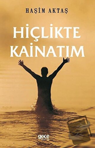 Hiçlikte Kainatım - Haşim Aktaş - Gece Kitaplığı - Fiyatı - Yorumları 