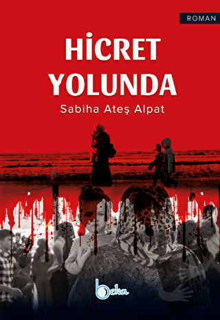 Hicret Yolunda - Sabiha Ateş Alpat - Beka Yayınları - Fiyatı - Yorumla