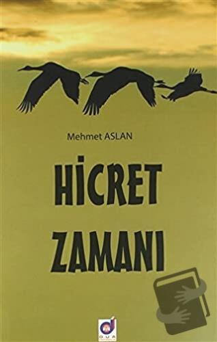 Hicret Zamanı - Mehmet Aslan - Dua Yayınları - Fiyatı - Yorumları - Sa