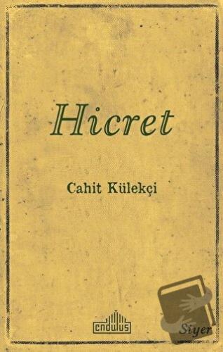 Hicret - Cahit Külekçi - Endülüs Yayınları - Fiyatı - Yorumları - Satı