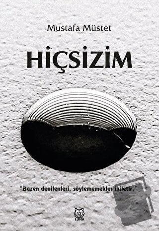 Hiçsizim - Mustafa Müstet - Luna Yayınları - Fiyatı - Yorumları - Satı