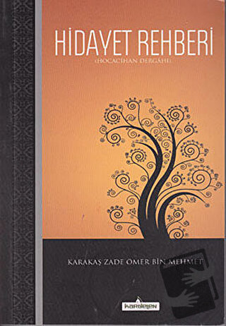 Hidayet Rehberi - Karakaş Zade Ömer Bin Mehmet - Kardelen Yayınları - 