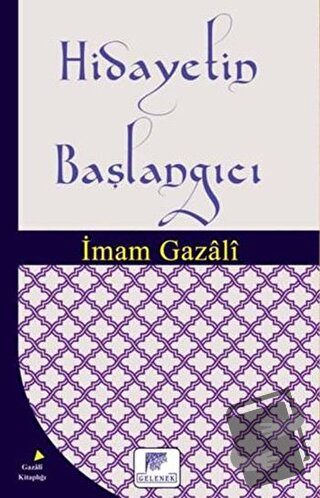 Hidayetin Başlangıcı - İmam-ı Gazali - Gelenek Yayıncılık - Fiyatı - Y