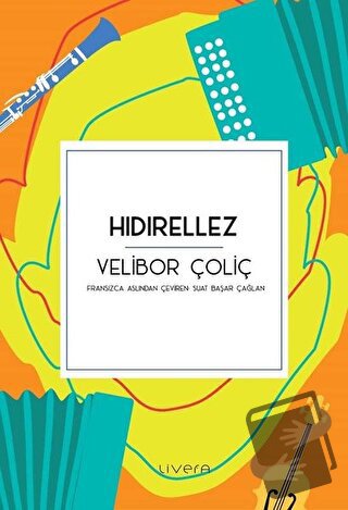 Hıdırellez - Velibor Çoliç - Livera Yayınevi - Fiyatı - Yorumları - Sa