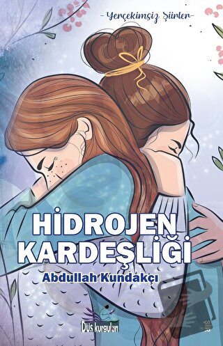 Hidrojen Kardeşliği - Abdullah Kundakçı - Düş Kurguları Yayıncılık - F