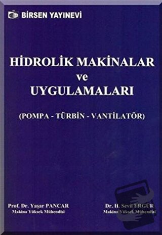 Hidrolik Makinalar ve Uygulamaları - Yaşar Pancar - Birsen Yayınevi - 