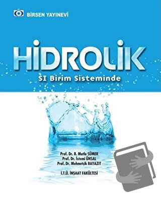 Hidrolik - B. Mutlu Sümer - Birsen Yayınevi - Fiyatı - Yorumları - Sat