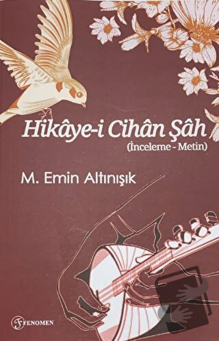 Hikaye-i Cihan Şah - M. Emin Altınışık - Fenomen Yayıncılık - Fiyatı -