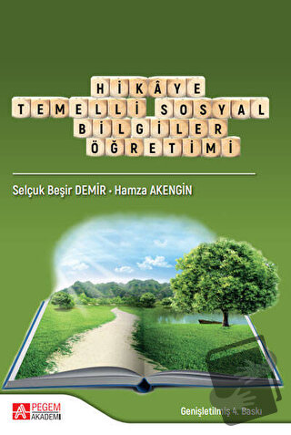 Hikaye Temelli Sosyal Bilgiler Öğretimi - Selçuk Beşir Demir - Pegem A