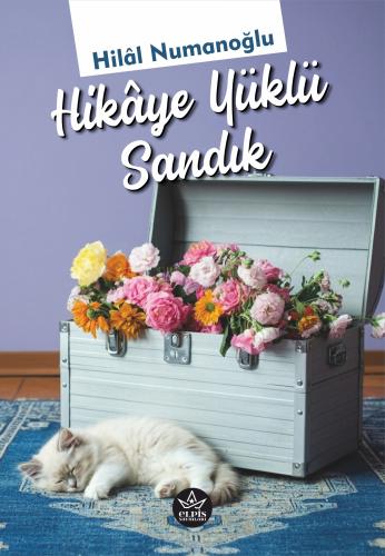 Hikâye Yüklü Sandık - Hilâl Numanoğlu - Elpis Yayınları - Fiyatı - Yor