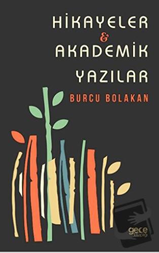 Hikayeler - Akademik Yazılar - Burcu Bolakan - Gece Kitaplığı - Fiyatı