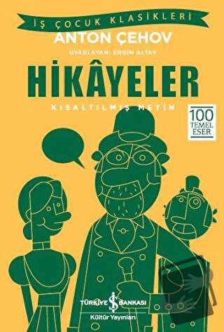 Hikayeler (Kısaltılmış Metin) - Anton Pavloviç Çehov - İş Bankası Kült