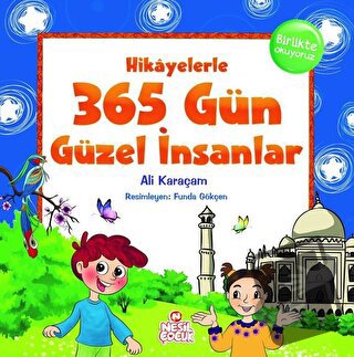 Hikayelerle 365 Gün Güzel İnsanlar (Ciltli) - Ali Karaçam - Nesil Çocu