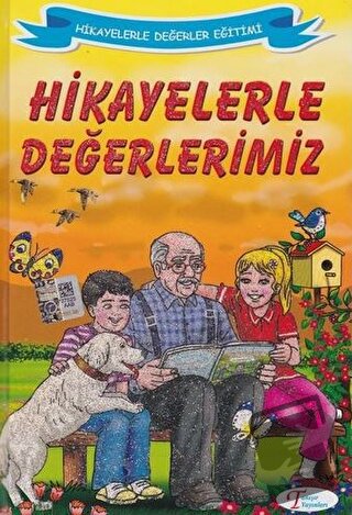 Hikayelerle Değerlerimiz (Ciltli) - Ferzende Tanışır - Tanışır Yayınla