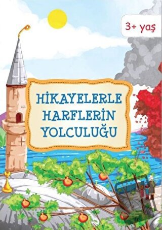 Hikayelerle Harflerin Yolculuğu - Şeyma Çelik - Multibem Yayınları - F