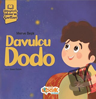 Hikayelerle İslam’ın Şartları - Davulcu Dodo - Merve Beşik - Siyer Çoc