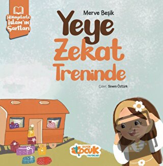 Hikayelerle İslam’ın Şartları - Yeye Zekat Treninde - Merve Beşik - Si