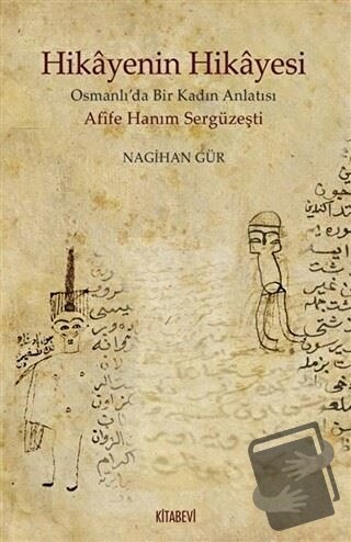 Hikayenin Hikayesi - Nagihan Gür - Kitabevi Yayınları - Fiyatı - Yorum