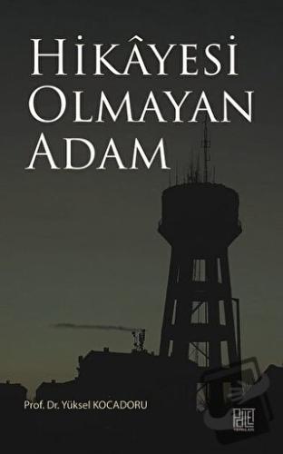 Hikayesi Olmaya Adam - Yüksel Kocadoru - Palet Yayınları - Fiyatı - Yo