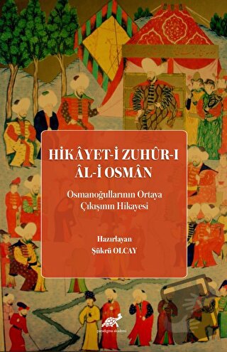 Hikayet-i Zuhur-ı Al-i Osman (Osmanoğullarının Ortaya Çıkışının Hikaye