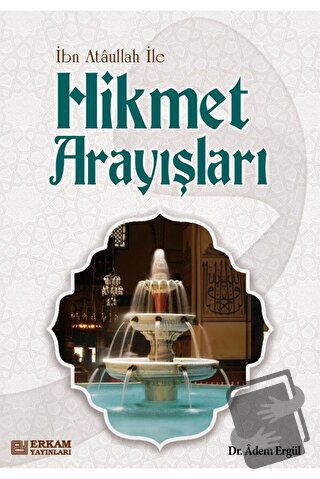 Hikmet Arayışları - Adem Ergül - Erkam Yayınları - Fiyatı - Yorumları 