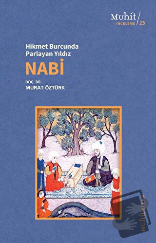 Hikmet Burcunda Parlayan Yıldız Nabi - Murat Öztürk - Muhit Kitap - Fi