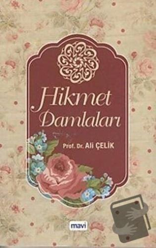 Hikmet Damlaları - Ali Çelik - Mavi Yayıncılık - Fiyatı - Yorumları - 