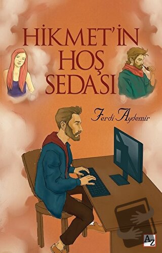 Hikmet’in Hoş Sedası - Ferdi Aydemir - Az Kitap - Fiyatı - Yorumları -