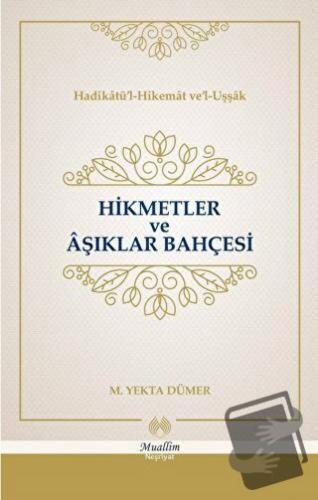 Hikmetler ve Aşıklar Bahçesi (Ciltli) - Mehmed Yekta Dümer - Muallim N