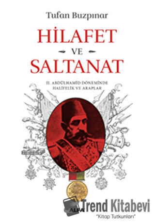 Hilafet Ve Saltanat­ - Tufan Buzpınar - Alfa Yayınları - Fiyatı - Yoru