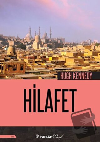 Hilafet - Hugh Kennedy - İnkılap Kitabevi - Fiyatı - Yorumları - Satın