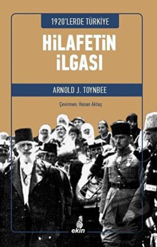 Hilafetin İlgası - Arnold J. Toynbee - Ekin Yayınları - Fiyatı - Yorum