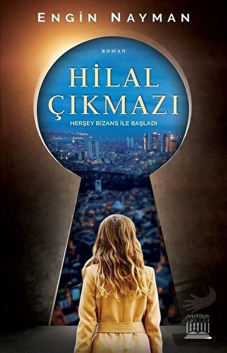 Hilal Çıkmazı - Engin Nayman - Anatolia Kitap - Fiyatı - Yorumları - S