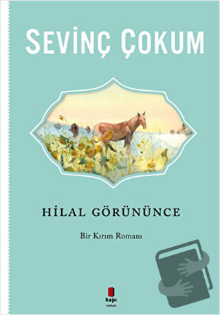 Hilal Görününce - Sevinç Çokum - Kapı Yayınları - Fiyatı - Yorumları -