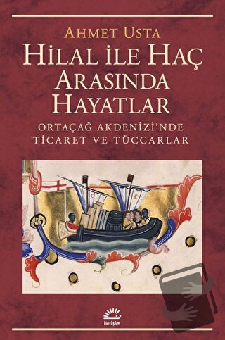 Hilal İle Haç Arasında Hayatlar - Ahmet Usta - İletişim Yayınevi - Fiy