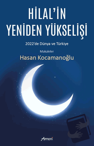 Hilal’in Yeniden Yükselişi - Hasan Kocamanoğlu - Armoni Yayıncılık - F