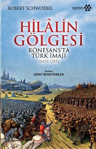 Hilalin Gölgesi - Robert Schwoebel - Yeditepe Yayınevi - Fiyatı - Yoru