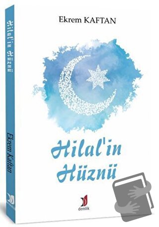 Hilal'in Hüznü - Ekrem Kaftan - Demlik Yayınları - Fiyatı - Yorumları 