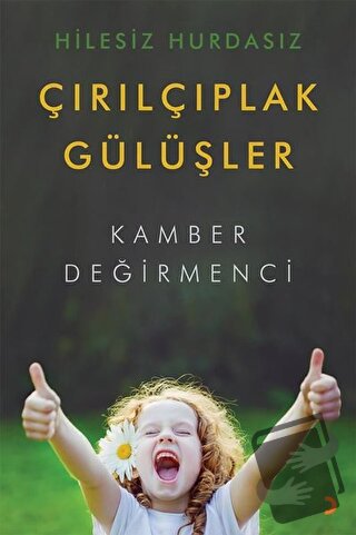 Hilesiz Hurdasız Çırılçıplak Gülüşler - Kamber Değirmenci - Cinius Yay