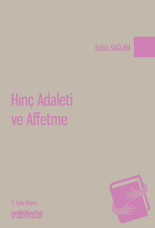 Hınç Adaleti ve Affetme - Rabia Sağlam - On İki Levha Yayınları - Fiya