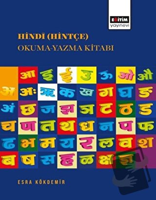 Hindi (Hintçe) Okuma-Yazma Kitabı - Esra Kökdemir - Eğitim Yayınevi - 