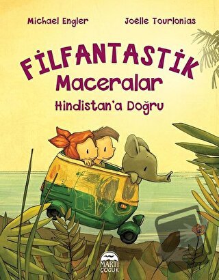 Hindistan’a Doğru - Filfantastik Maceralar - Michael Engler - Martı Ço