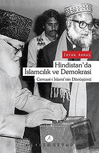 Hindistan'da İslamcılık ve Demokrasi - İrfan Ahmad - Açılım Kitap - Fi