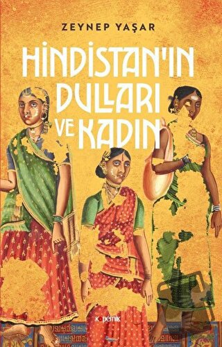 Hindistan'ın Dulları ve Kadın - Zeynep Yaşar - Kopernik Kitap - Fiyatı