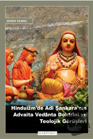 Hinduizm'de Adi Şankara'nın Advaita Vedanta Doktrini ve Teolojik Görüş