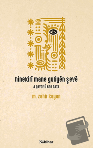 Hinekiri mane guliyen şeve - M. Zahir Kayan - Nubihar Yayınları - Fiya