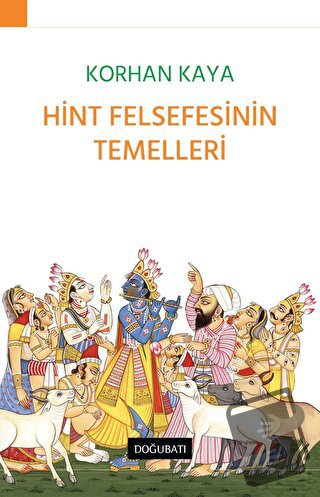 Hint Felsefesinin Temelleri - Korhan Kaya - Doğu Batı Yayınları - Fiya