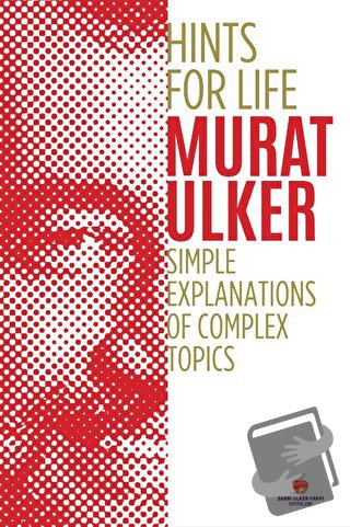 Hints For Life - Simple Explanations of Complex Topics (Ciltli) - Mura