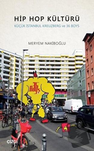 Hip Hop Kültürü - Meryem Nakiboğlu - Çizgi Kitabevi Yayınları - Fiyatı