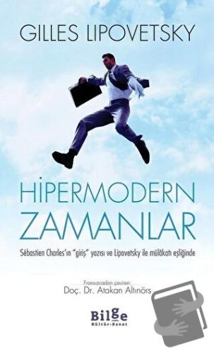 Hipermodern Zamanlar - Gilles Lipovetsky - Bilge Kültür Sanat - Fiyatı